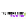 The Dhaka Time- দি ঢাকা টাইম