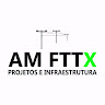 AM FTTX Projetos e Infraestrutura