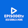 EPISODEtv DesiSerials Android App